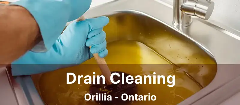  Drain Cleaning Orillia - Ontario