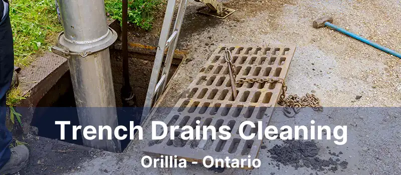  Trench Drains Cleaning Orillia - Ontario