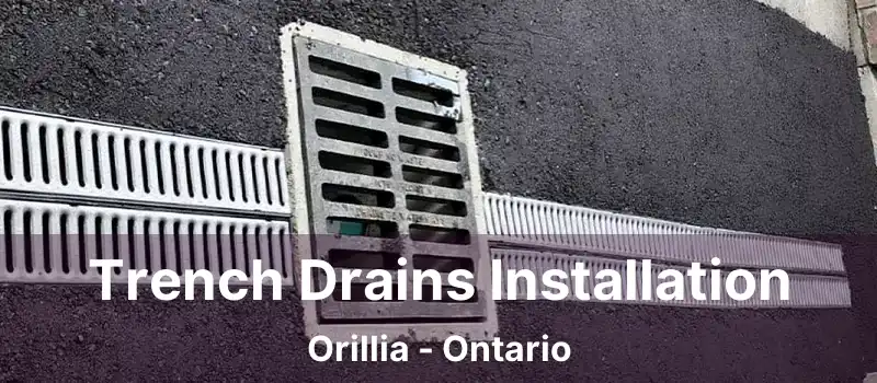  Trench Drains Installation Orillia - Ontario